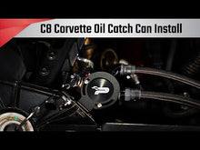 Load and play video in Gallery viewer, PARAGON PERFORMANCE C8 CORVETTE OIL CATCH CAN - COUPE & CONVERTIBLE
