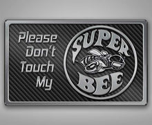 Load image into Gallery viewer, DODGE CHARGER - PLEASE DON&#39;T TOUCH MY SUPER BEE DASH PLAQUE | CHOOSE COLOR
